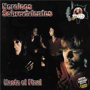 Heroicos Sobrevivientes - Hasta El Final