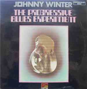 Johnny Winter - The Progressive Blues Experiment