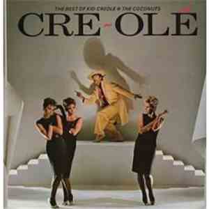 Kid Creole And The Coconuts - Cre~Olé - The Best Of Kid Creole And The Coco ...