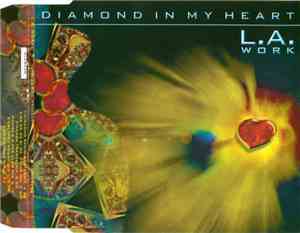 L.A. Work - Diamond In My Heart