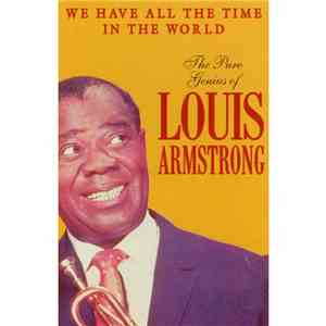 Louis Armstrong - The Pure Genius Of Louis Armstrong: We Have All The Time  ...