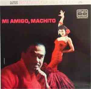 Machito And His Orchestra - Mi Amigo, Machito