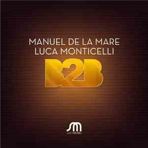 Manuel De La Mare, Luca Monticelli - B2B