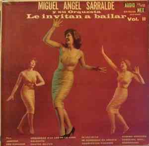 Miguel Angel Sarralde Y Su Orquesta - Le Invitan A Bailar Vol. 2