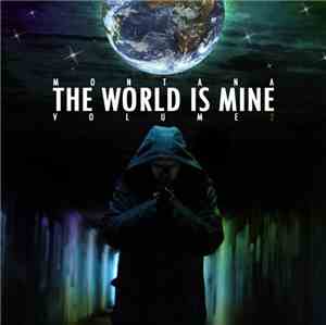 Montana  - The World Is Mine Vol.2