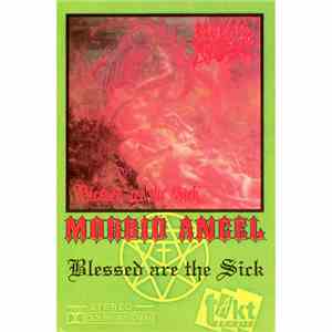 Morbid Angel - Blessed Are The Sick