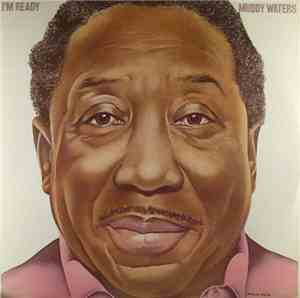 Muddy Waters - I'm Ready