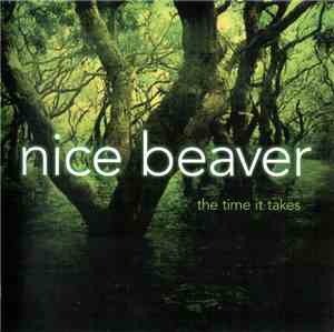 Nice Beaver - The Time It Takes