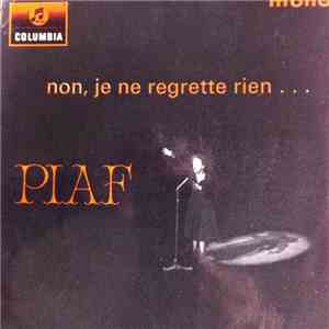 Piaf - Non, Je Ne Regrette Rien...