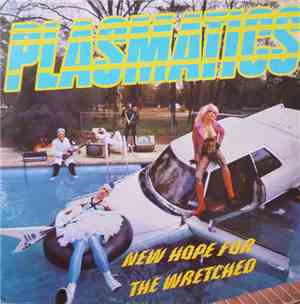 Plasmatics  - New Hope For The Wretched