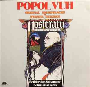 Popol Vuh - Brüder Des Schattens - Söhne Des Lichts (Original Soundtracks O ...