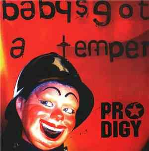 Prodigy - Baby's Got A Temper