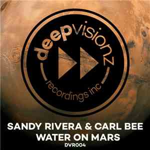 Sandy Rivera & Carl Bee - Water On Mars