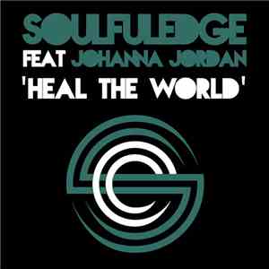 Soulfuledge Feat. Johanna Jordan - Heal The World