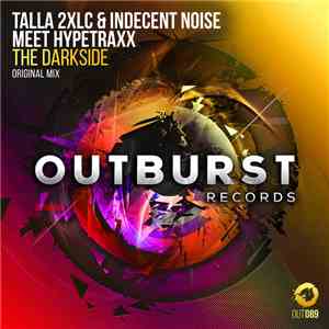 Talla 2XLC & Indecent Noise Meet Hypetraxx - The Darkside