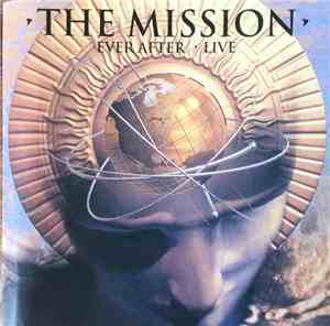 The Mission - Ever After - Live