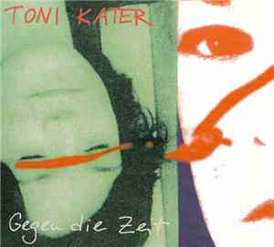 Toni Kater - Gegen Die Zeit