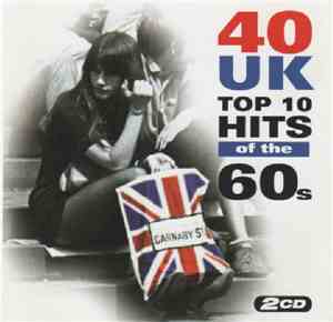 Various - 40 UK Top 10 Hits Of The 60s