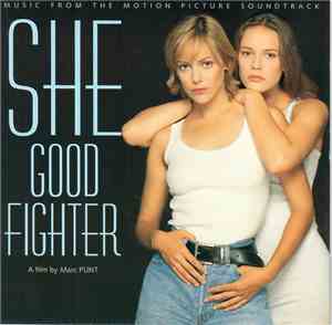 Various - She Good Fighter (Music From The Motion Picture Soundtrack)
