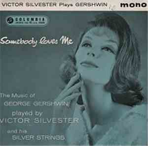 Victor Silvester and His Silver Strings - Somebody Loves Me