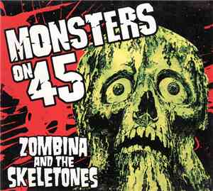 Zombina And The Skeletones - Monsters On 45