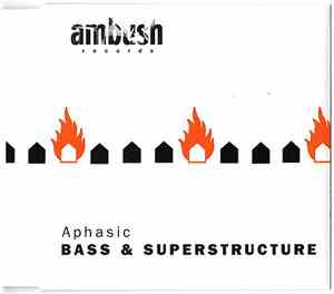 Aphasic - Bass & Superstructure