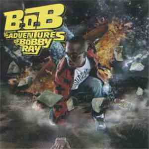 B.O.B - B.o.B Presents: The Adventures Of Bobby Ray