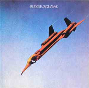 Budgie - Squawk