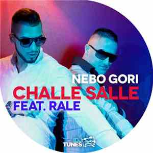 Challe Salle Feat. Rale - Nebo Gori