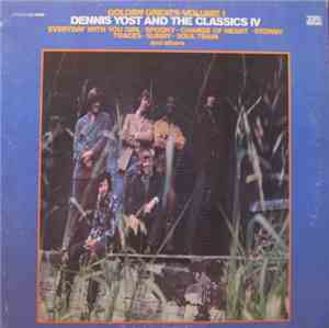 Dennis Yost And The Classics IV - Golden Greats Volume I