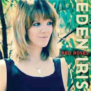 Eden Iris - Red Roses