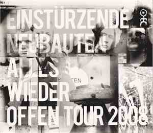 Einstürzende Neubauten - Alles Wieder Offen Tour 2008 (16.04.2008 | Budapes ...