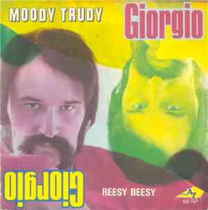 Giorgio - Moody Trudy / Reesy Beesy