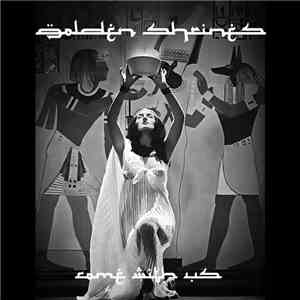 Golden Shrines - Come With Us