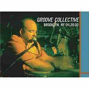 Groove Collective - Live: Brooklyn, NY 04.20.02