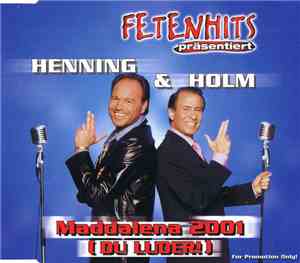 Henning & Holm - Maddalena 2001 (Du Luder!)
