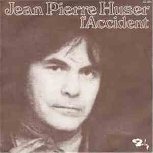 Jean-Pierre Huser - L'Accident