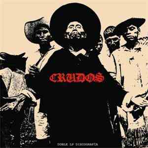 Los Crudos - Doble LP Discografía