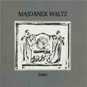 Majdanek Waltz - Stille!