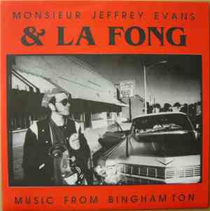Monsieur Jeffrey Evans & La Fong - Music From Binghamton