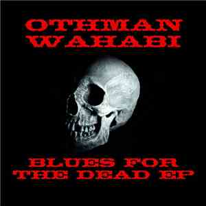 Othman Wahabi - Blues For The Dead
