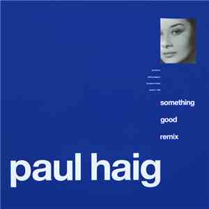 Paul Haig - Something Good (Remix)