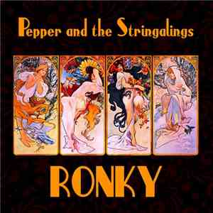 Pepper And The Stringalings - Ronky