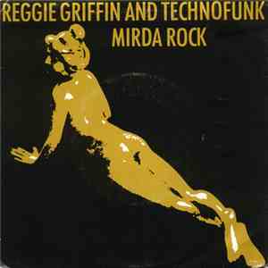 Reggie Griffin & Technofunk - Mirda Rock