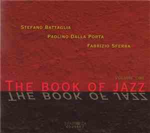 Stefano Battaglia Trio - The Book Of Jazz Volume One