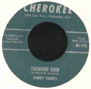 Sunny Harris - Friendship Seven / Sad Sacks