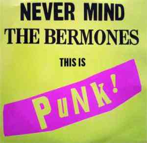 The Bermones - Never Mind The Bermones This Punk!