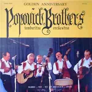 The Popovich Brothers Tamburitza Orchestra - Golden Anniversary Vol.VI