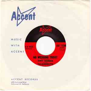 Tiny Harris And The Talkabouts - No Wedding Today / Was He As Big A Fool As ...