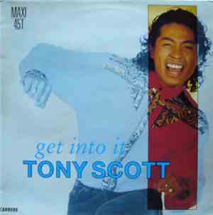 Tony Scott - Get Into It